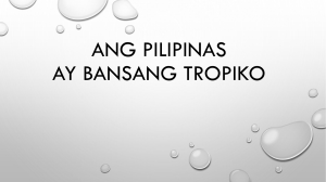 AP 4 Ang Pilipinas ay Bansang Tropikal
