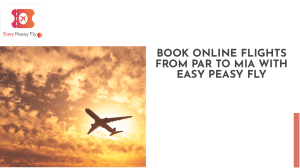 Easy Peasy Fly | Book Online Flights From PAR To MIA