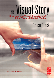 The Visual Story  Creating the Visual Structure of Film, TV and Digital Media