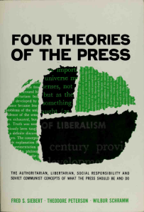 Four Theories of the Press: The Authoritarian, Libertarian, Social Responsibility and Soviet Communist Concepts of What The Press Should Be and Do - Fredrick S. Siebert - Theodore Peterson