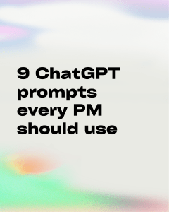 ChatGPT for PMs