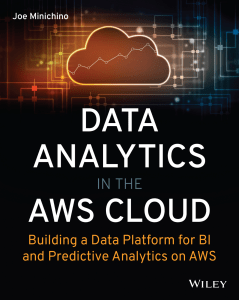 Wiley-Data Analytics in the AWS Cloud-2023-Joe Minichino
