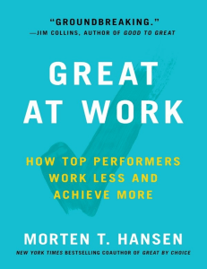Great at Work  How Top Performers Do Less, Work Better, and Achieve More ( PDFDrive )