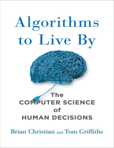Algorithms to Live By The Computer Science of Human Decisions ( PDFDrive.c