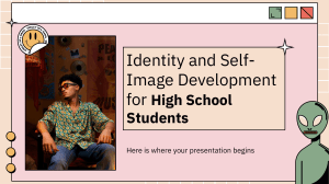 Identity and Self-Image Development for High School Students by Slidesgo
