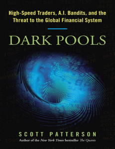 Dark Pools The Rise of the Machine Traders and the Rigging of the U.S. Stock Market 