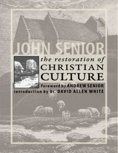 John Senior - The Restoration of Christian Culture