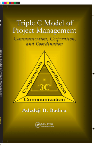 Adedeji B. Badiru - Triple C Model of Project Management  Communication, Cooperation, and Coordination (Industrial Innovation) (2008)