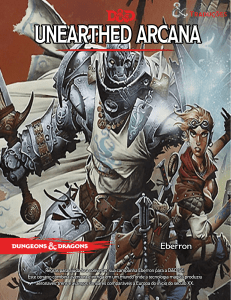 Unearthed Arcana: Eberron - Novas Raças e Artífice