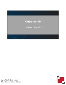 COMPTIA A+1101 Chapter 19 Local Area Networking - Slide Handouts