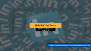 LinkedIn That Works (Student Edition) - LinkedInPedia by John Chen