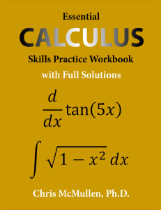 McMullen Chris - Calculus Essential calculus skills practice workbook with full solutions An easy nice book for starting beginners guide Foundat (2022, Zishka Publishing) - libgen.li