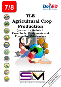 7 8. TLE Agricultural Crop Production Quarter 1 Module 1  Farm Tools, Equipments and Preventive Maintenance