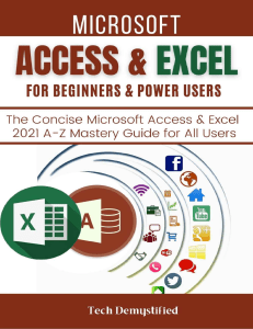 Demystified -Tech-MICROSOFT-ACCESS- -EXCEL-FOR-BEGINNERS- -POWER-USERS- 2021 