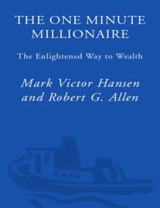 Allen, Robert G. Hansen, Mark Victor - The one minute millionaire  the enlightened way to wealth-Crown Publishing Group Three Rivers Press (2009)