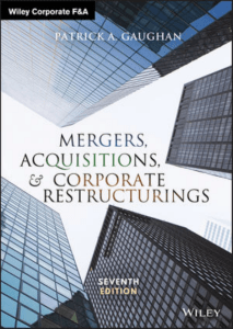 Gaughan - Mergers, Acquisitions, and Corporate Restructurings (7th Edition)