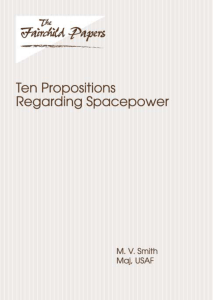 Smith, Ten Propositions Regarding Spacepower (2002) p 35-48