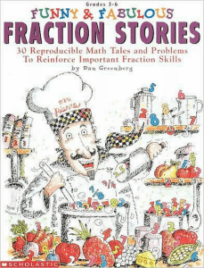 Funny  Fabulous Fraction Stories 30 Reproducible Math Tales and Problems to Reinforce Important Fraction Skills by Dan Greenberg