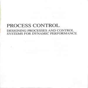 Process Control designing prosses and control systems for dynamics performances by Thomas E. Marlin 2nd edition