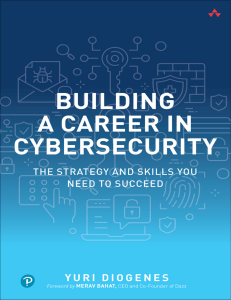 Building a Career in Cybersecurity - The Strategy and Skills You Need to Succeed