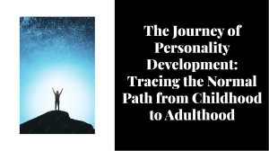 wepik-the-journey-of-personality-development-tracing-the-normal-path-from-childhood-to-adulthood-20231004205547h7Z9