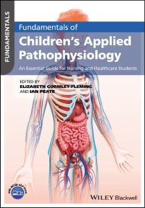 Fundamentals of Childrens Applied Pathophysiology An Essential Guide for Nursing and Healthcare Students Elizabeth Gormley