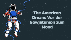 The American Dream Vor der Sowjetunion zum Mond