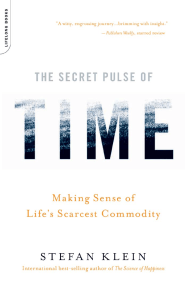 The Secret Pulse of Time - Stefan Klein