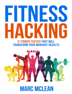 Fitness Hacking 21 Power Tactics That Will Transform Your Workout Results by Marc MClean (2019)