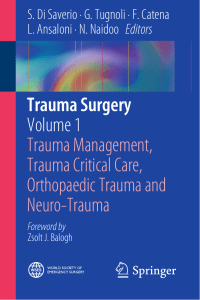 Trauma Surgery Volume 1 Trauma Management, Trauma Critical Care, Orthopaedic Trauma and Neuro-Trauma (Salomone Di Saverio, Gregorio Tugnoli etc.) (z-lib.org)