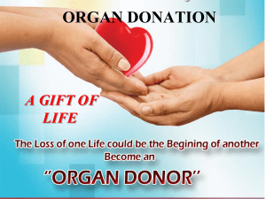 ORGAN DONATION - A GIFT OF LIFE