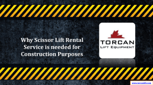 Why Scissor Lift Rental Service is needed for Construction Purposes