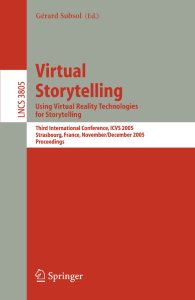 Virtual Storytelling. Using Virtual Reality Technologies for Storytelling  Third International Conference, ICVS 2005, Strasbourg, France, November 30 - December 2, 2005. Pro