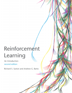 Reinforcement Learning An introduction (Second Edition) by Richard S. Sutton and Andrew G. Barto
