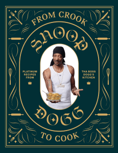 From Crook to Cook Platinum Recipes from Tha Boss Doggs Kitchen (Snoop Dogg)