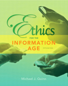 Ethics For the Information Age 5E- Quinn, M