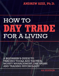 How to Day Trade for a Living  Tools, Tactics, Money Management, Discipline and Trading Psychology - PDF Room