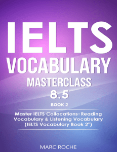 513 2- IELTS Vocabulary Masterclass 8.5. Book 2. Roche Marc. 2020, 120p