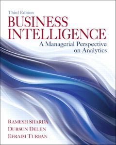Business Intelligence A Managerial Perspective on Analytics (2013)