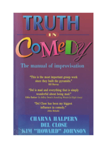 Charna Halpern  Del Close  Kim ''Howard'' Johnson - Truth in Comedy  The Manual for Improvisation (1993, Meriwether) - libgen.li