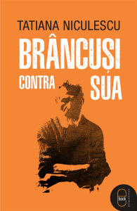 Brâncuşi contra SUA (Tatiana Niculescu [Niculescu, Tatiana]) (z-lib.org)