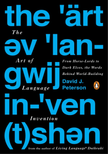 The Art of Language Invention - David J Peterson