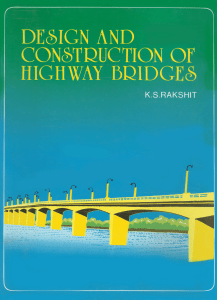 Design and Construction of Highway Bridges K.S. Rakshit