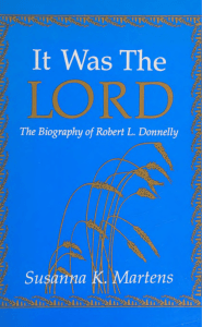 [2018-06-22] martens susanna k. it was the lord   the biography of robert l  donnelly