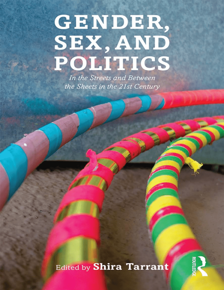 Gender Sex And Politics In The Streets And Between The Sheets In The 21st Century By Shira 9661