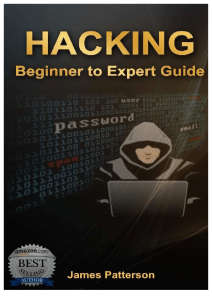 Hacking - Beginner to Expert Guide to Computer Hacking, Basic Security, and Penetration Testing (Computer Science Series) by James Patterson