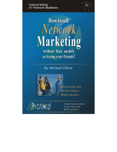 How to sell Network Marketing without fear, anxiety or losing your friends (Michael Oliver)