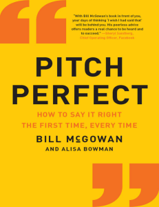 Pitch Perfect How to Say It Right the First Time, Every Time (Bill McGowan) (Z-Library)