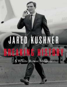 Breaking History A White House Memoir (Jared , Kushner) (Z-Library)