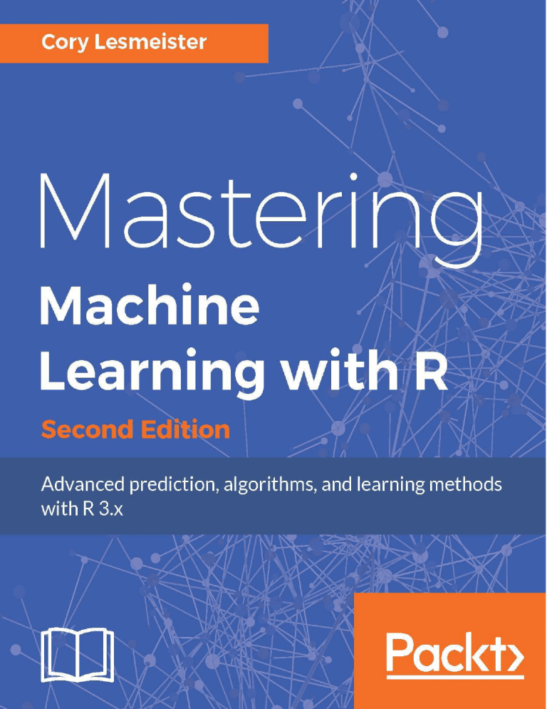 Mastering-machine-learning-with-r-advanced-prediction-algorithms-and ...